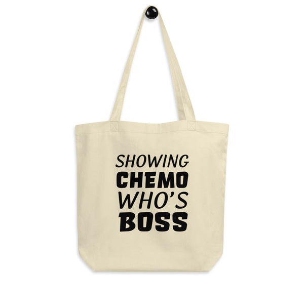 Showing Chemo Who's Boss • Tote Bag • Gifts for Cancer Patients 